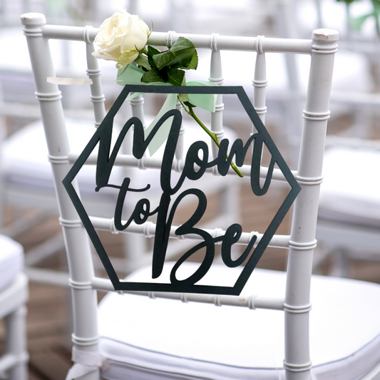 Mom to Be Hexagon Chair Sign