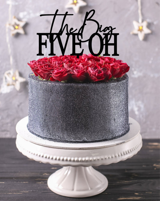 50th Birthday Cake Topper: The Big Five Oh. Choose Year - 40th, 50th, 60th, 70th, 80th, or 90th. Wood or Mirror Glitter Acrylic