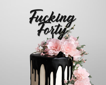 Funny Birthday Cake Topper, Fucking Forty Fifty, Adult Humor,